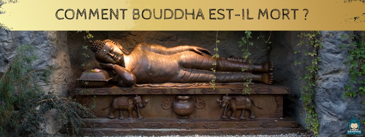 Tout savoir sur Bouddha : comment est-il devenu sage, sa mort