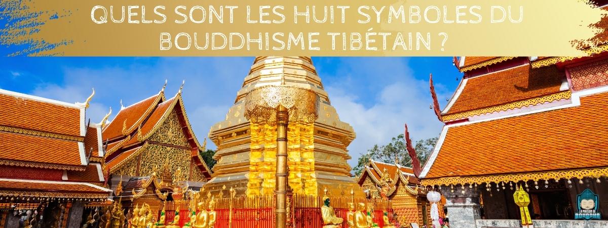 Quels sont les huit symboles du bouddhisme tibétain ?