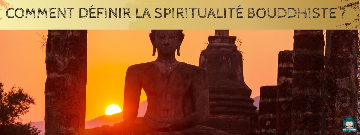 Comment-définir-la-spiritualité-bouddhiste-bannière-article-de-blog-La-Maison-de-Bouddha