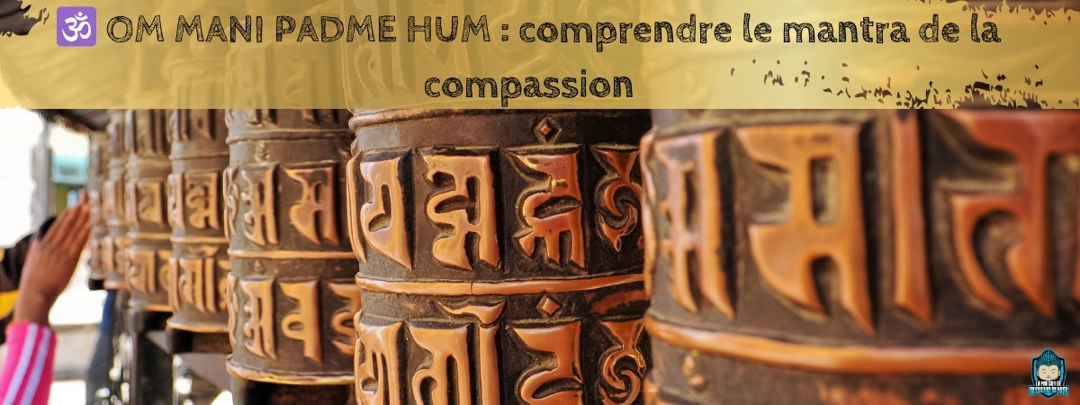 OM-MANI-PADME-HUM-comprendre-le-mantra-de-la-compassion-bannière-de-blog-La-Maison-de-Bouddha
