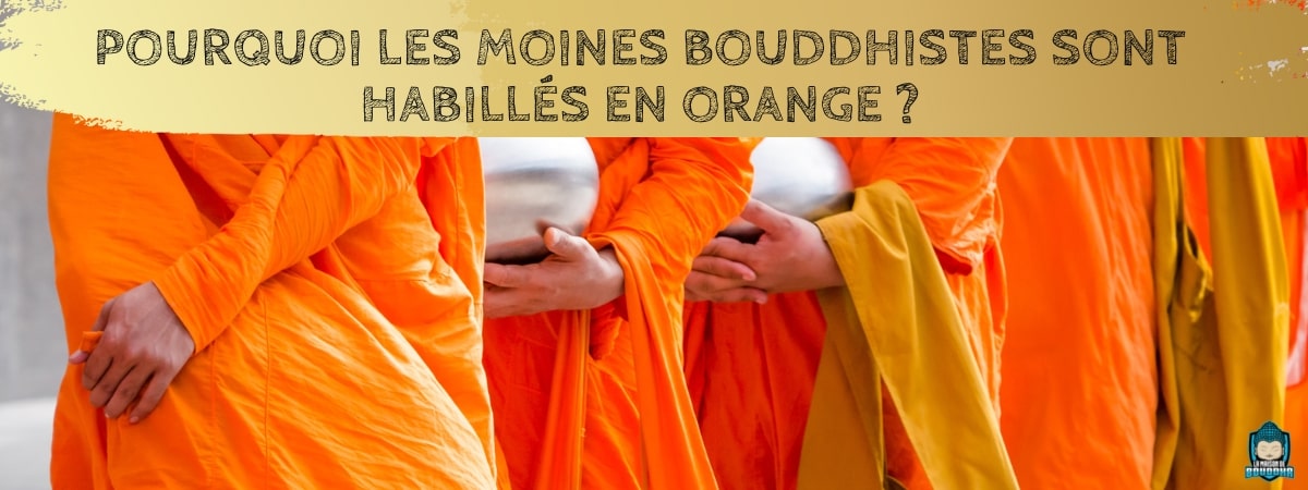 Pourquoi-les-moines-bouddhistes-sont-habillés-en-orange-bannière-article-de-blog-La-Maison-de-Bouddha