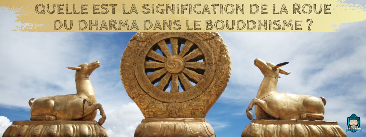 Bannière article de blog Quelle est la signification de la roue du Dharma dans le bouddhisme 