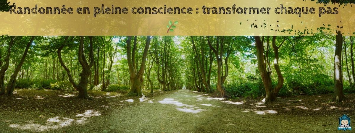 Randonnée-en-pleine-conscience-transformer-chaque-pas-bannière-blog-La-Maison-de-Bouddha