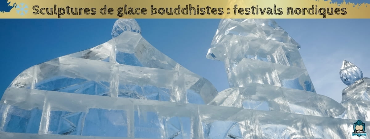 Sculptures-de-glace-bouddhistes-festivals-nordiques-bannière-de-blog-La-Maison-de-Bouddha